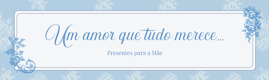 Presentes para a Mãe